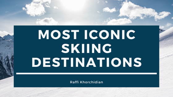 Raffi Khorchidian Most Iconic Skiing Destinations