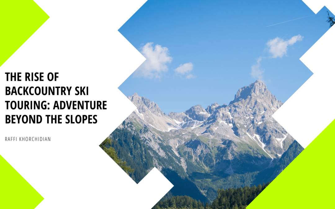The Rise of Backcountry Ski Touring: Adventure Beyond the Slopes